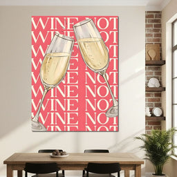 Champagne Toast Wine Not Moments - NicheCanvas