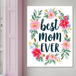Best Mom Ever Floral Wreath - NicheCanvas