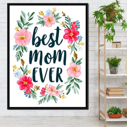 Best Mom Ever Floral Wreath - NicheCanvas