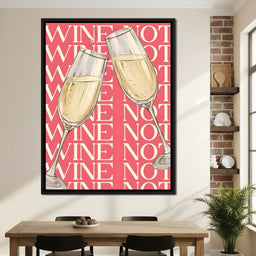 Champagne Toast Wine Not Moments - NicheCanvas