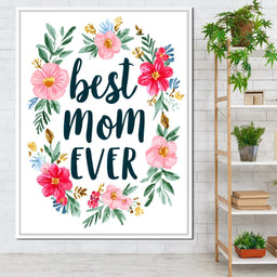 Best Mom Ever Floral Wreath - NicheCanvas