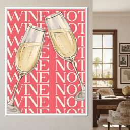 Champagne Toast Wine Not Moments - NicheCanvas