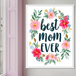 Best Mom Ever Floral Wreath - NicheCanvas