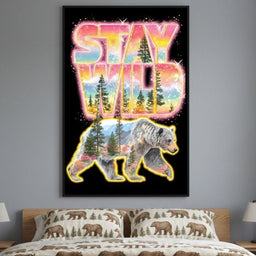 Wild Bear Forest Stay Wild