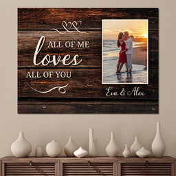 All Of Me Loves All Of You - NicheCanvas